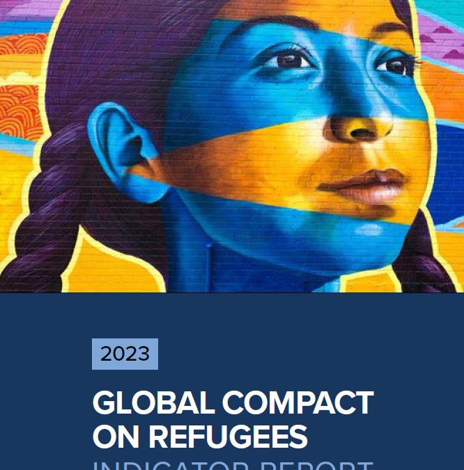 UNHCR 2023 Global Compact on Refugees  – Indicator Report