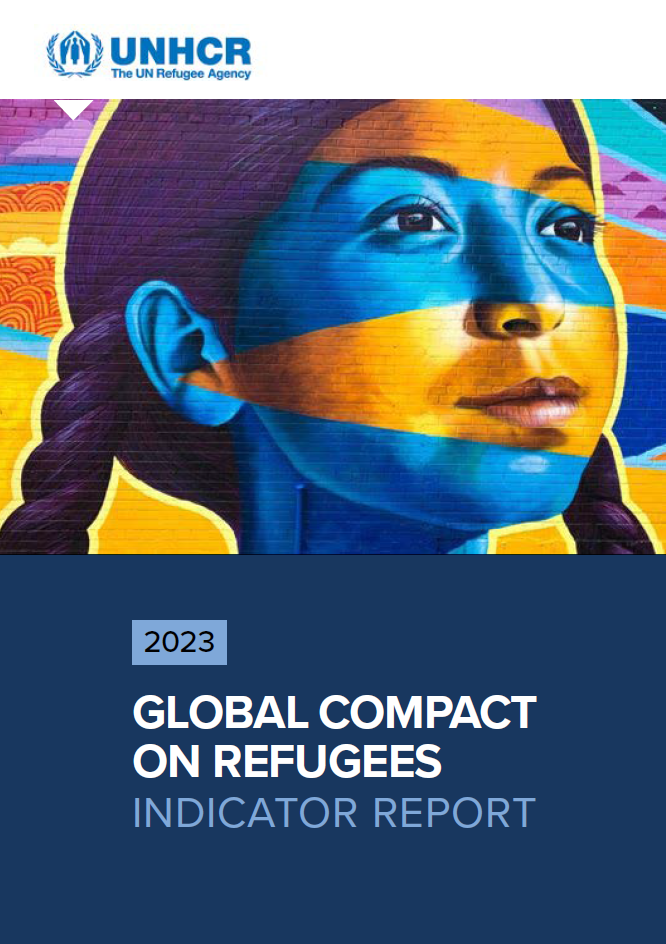 UNHCR 2023 Global Compact on Refugees  – Indicator Report