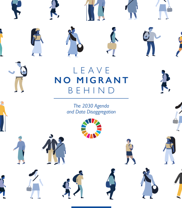 Leave No Migrant Behind: The 2030 Agenda and Data Disaggregation