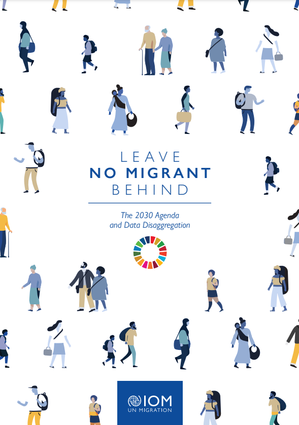 Leave No Migrant Behind: The 2030 Agenda and Data Disaggregation