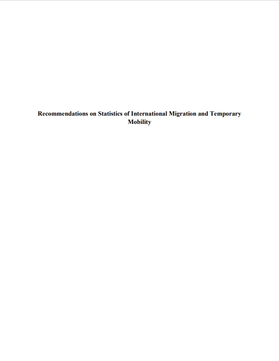 Recommendations on Statistics of International Migration and Temporary Mobility